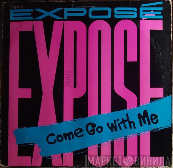  Exposé  - Come Go With Me
