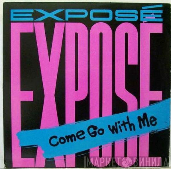 Exposé - Come Go With Me