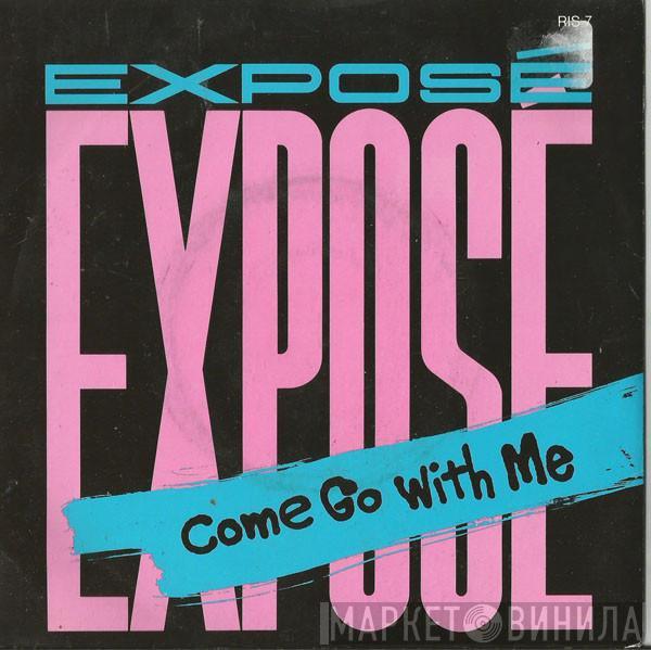 Exposé - Come Go With Me