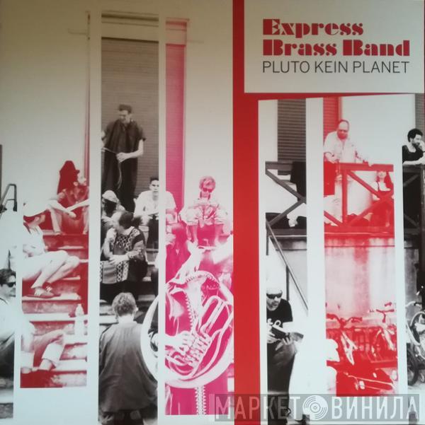 Express Brass Band - Pluto Kein Planet