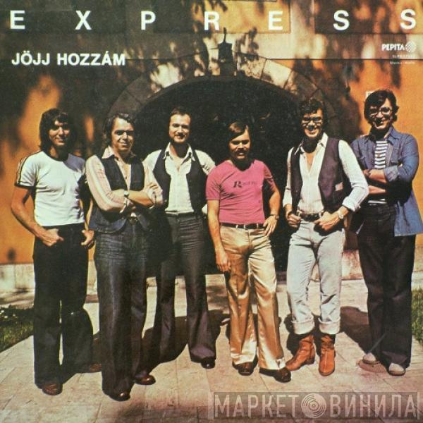  Express   - Jöjj Hozzám