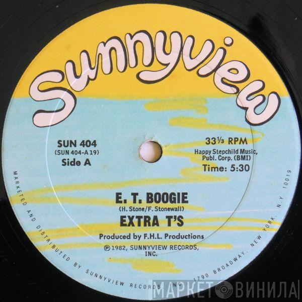 Extra T's - E. T. Boogie