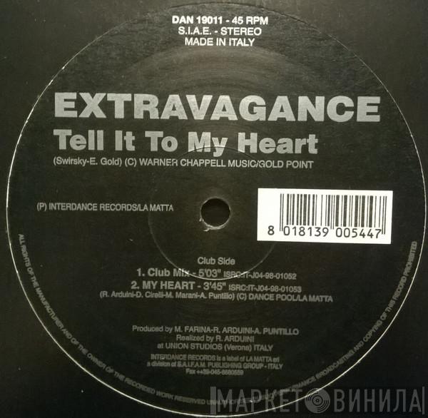 Extravagance - Tell It To My Heart