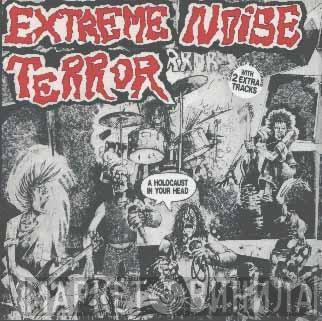  Extreme Noise Terror  - A Holocaust In Your Head