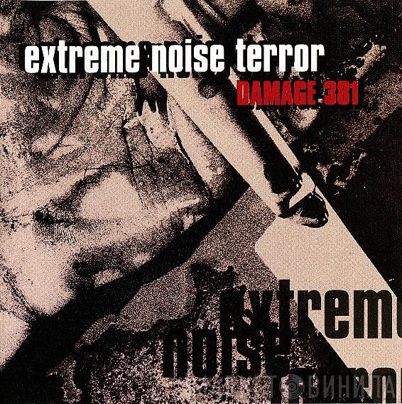  Extreme Noise Terror  - Damage 381