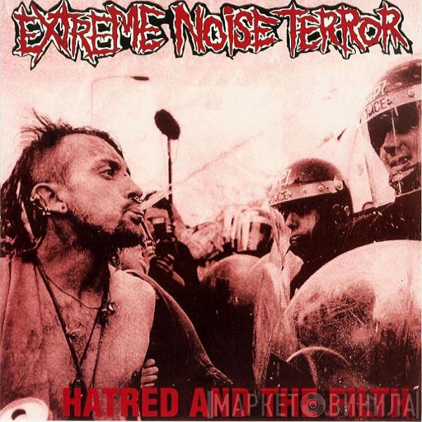  Extreme Noise Terror  - Hatred And The Filth