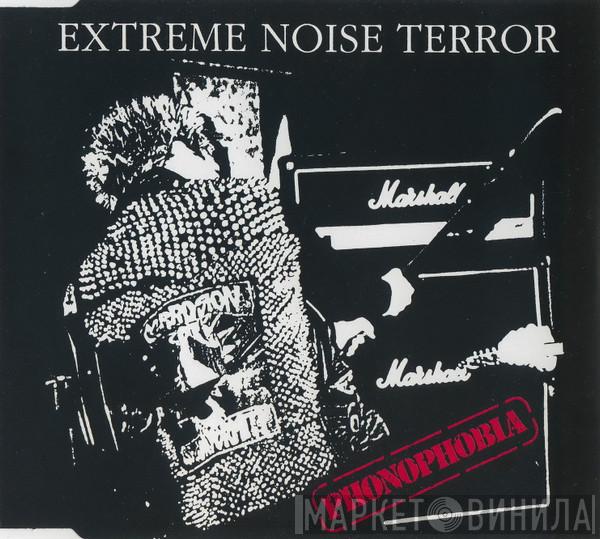  Extreme Noise Terror  - Phonophobia
