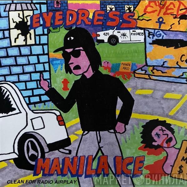  Eyedress  - Manila Ice
