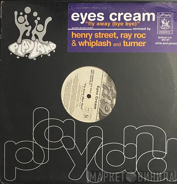  Eyes Cream  - Fly Away (Bye Bye)