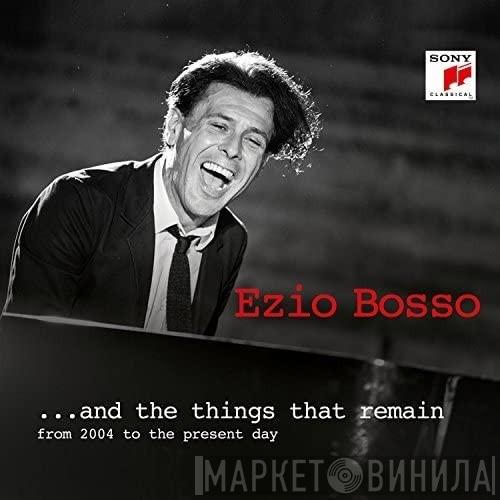  Ezio Bosso  - ... And The Things That Remain (From 2004 To The Present Day)