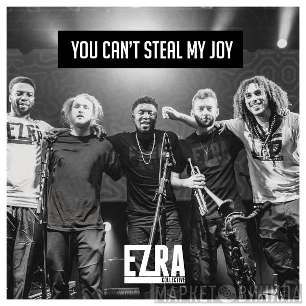 Ezra Collective - You Can't Steal My Joy