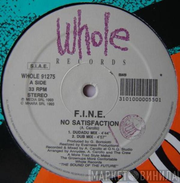 F.I.N.E.  - No Satisfaction