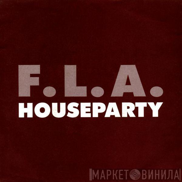 F.L.A. - Houseparty