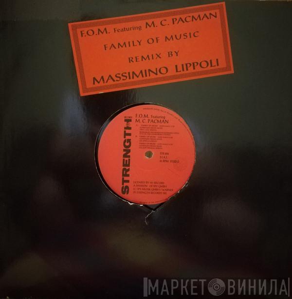 F.O.M., MC Pacman - Family Of Music