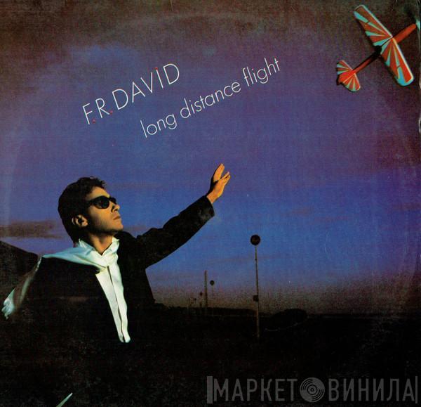 F.R. David - Long Distance Flight
