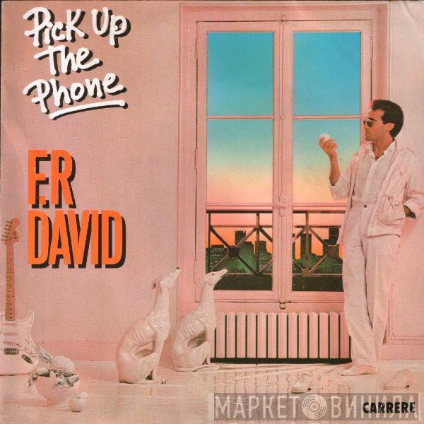 F.R. David - Pick Up The Phone