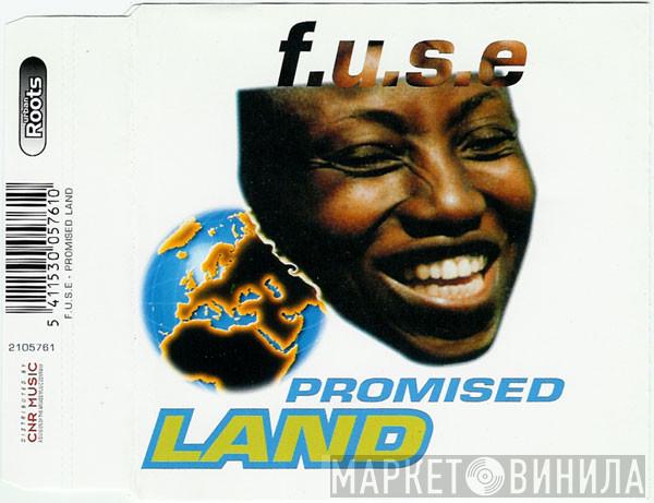  F.U.S.E.   - Promised Land