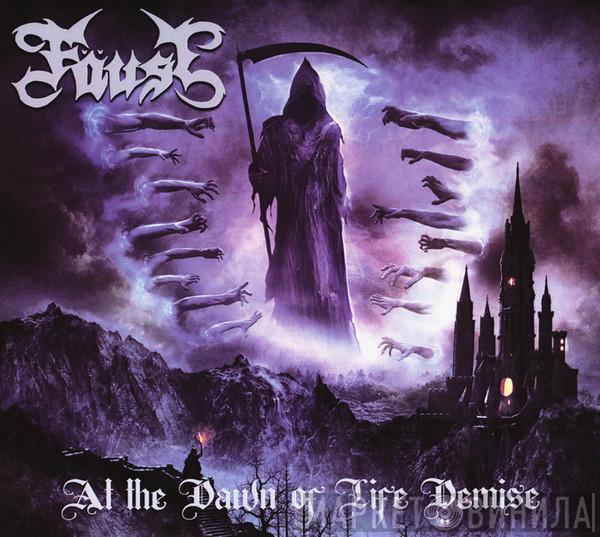 Fäust - At The Dawn Of Life Demise