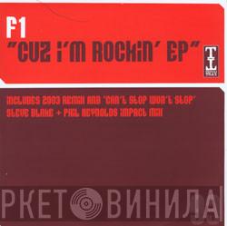 F1 - Cuz I'm Rockin' EP