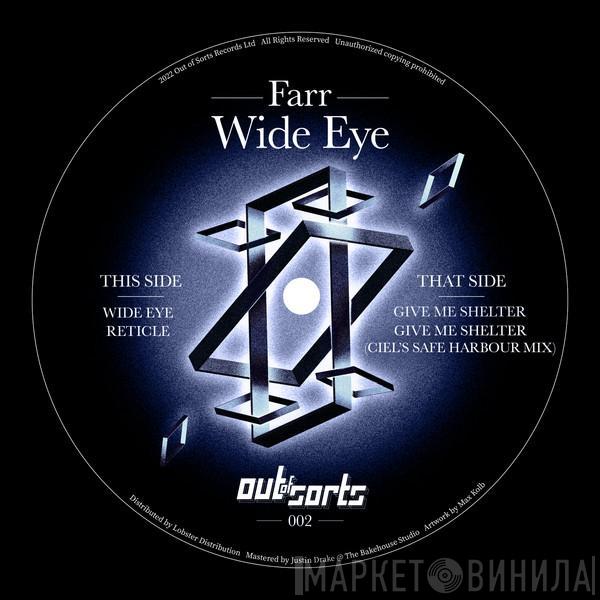 FARR  - Wide Eye