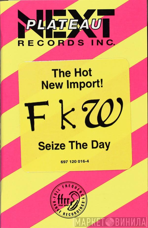  FKW   - Seize The Day