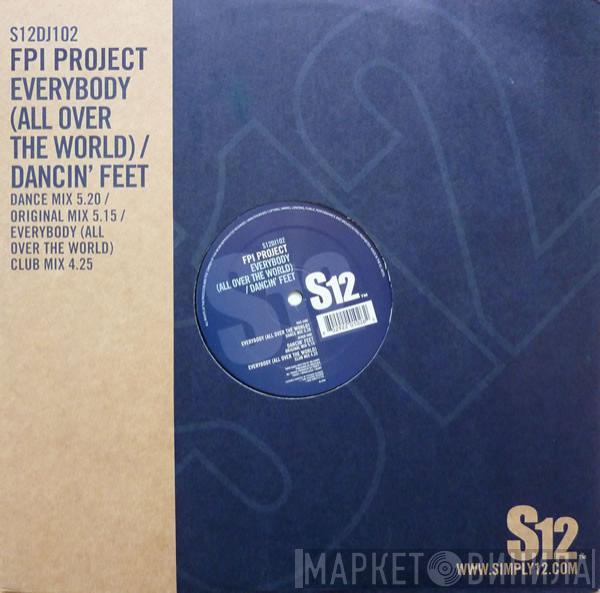  FPI Project  - Everybody (All Over The World) / Dancin' Feet