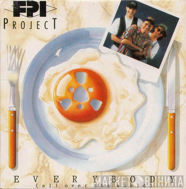  FPI Project  - Everybody (All Over The World)