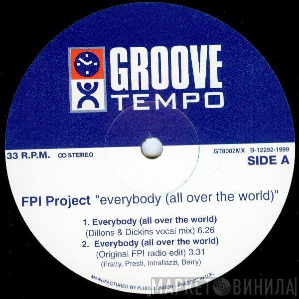  FPI Project  - Everybody (All Over The World)