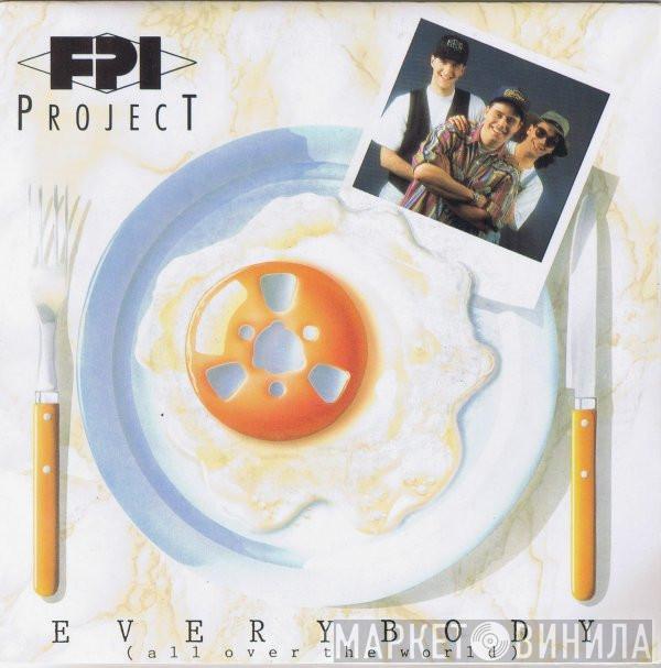  FPI Project  - Everybody (All Over The World)