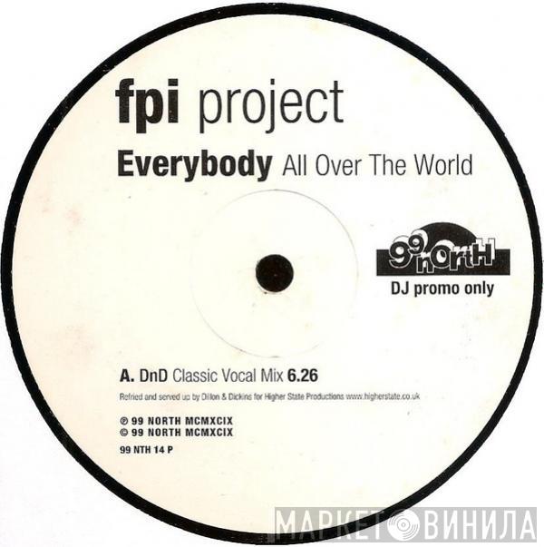 FPI Project - Everybody (All Over The World)
