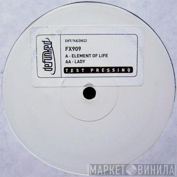 FX 909 - Element Of Life / Lady