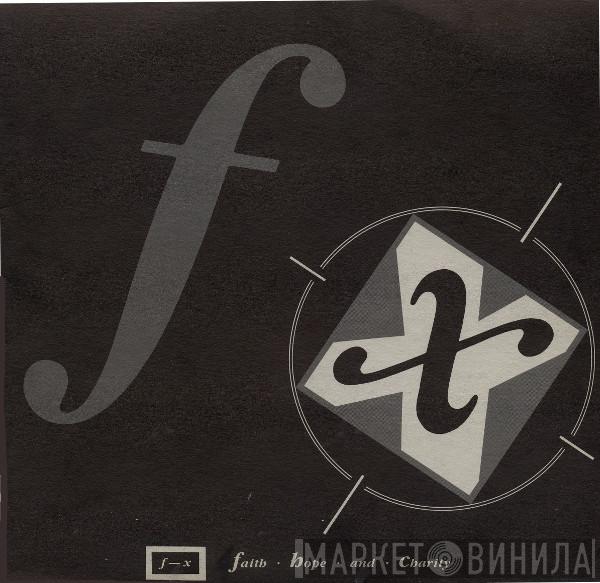 FX - Faith, Hope & Charity