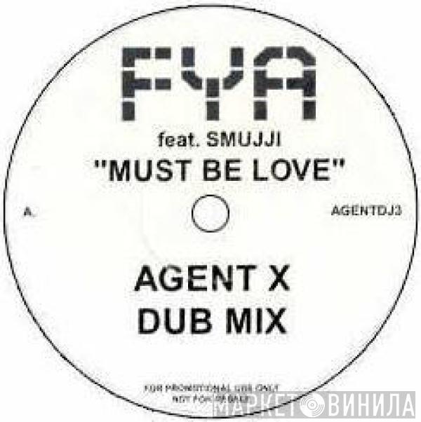  FYA  - Must Be Love / Boops (Agent X Remixes)