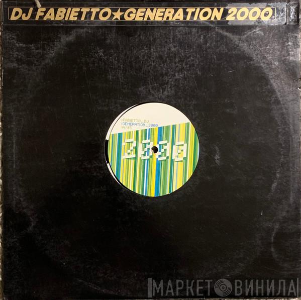  Fabietto DJ  - Generation 2000