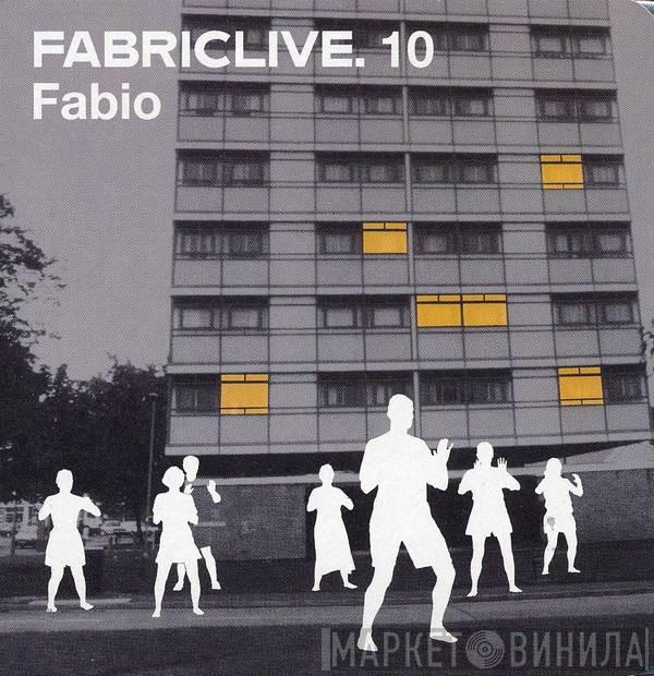 Fabio - FabricLive. 10