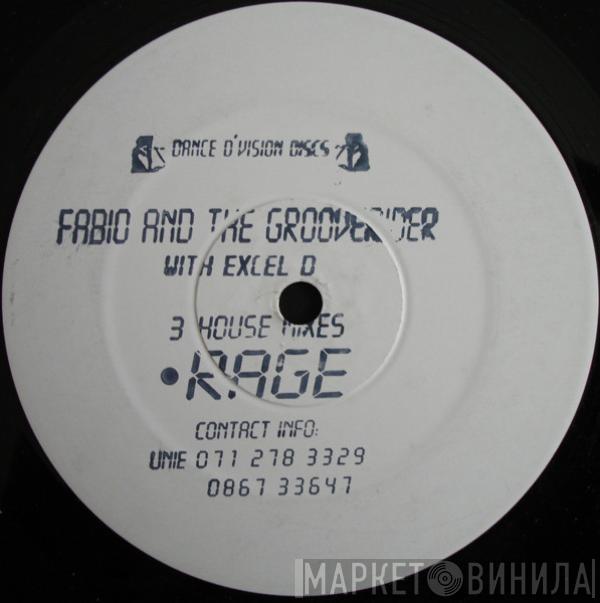 Fabio, Grooverider, Excel D - Rage