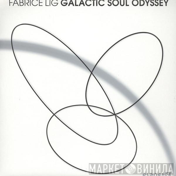 Fabrice Lig - Galactic Soul Odyssey