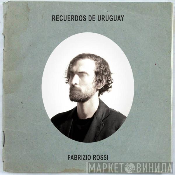  Fabrizio Rossi   - Recuerdos De Uruguay