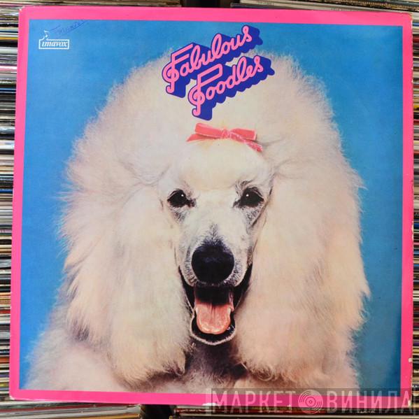  Fabulous Poodles  - Fabulous Poodles