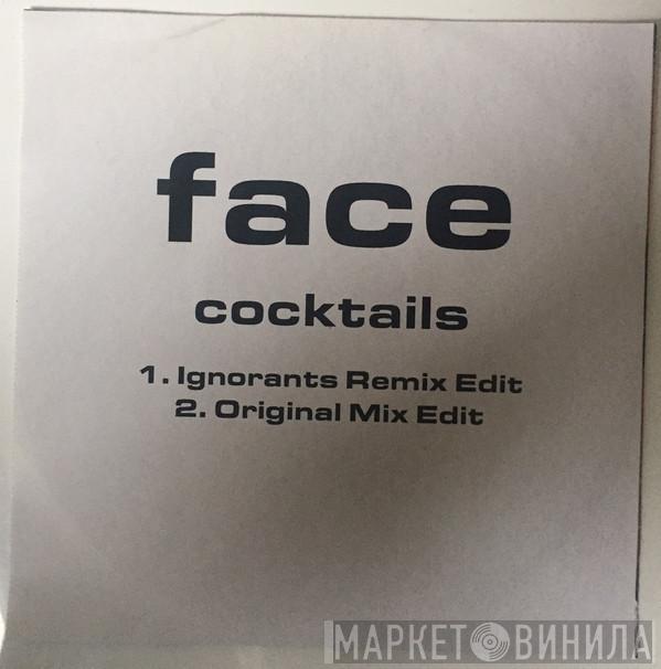  Face   - Cocktails