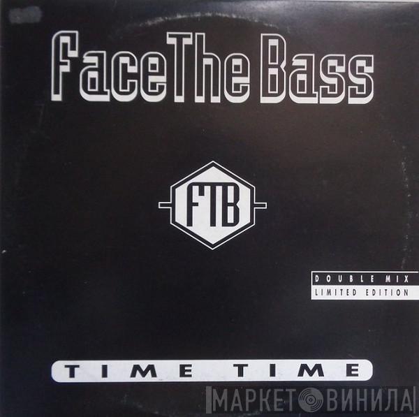 Face The Bass - Time Time