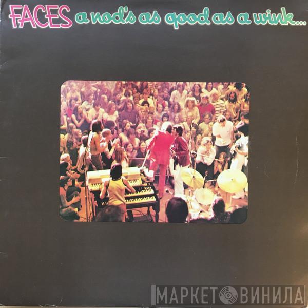  Faces   - A Nod Is As Good As A Wink... To A Blind Horse