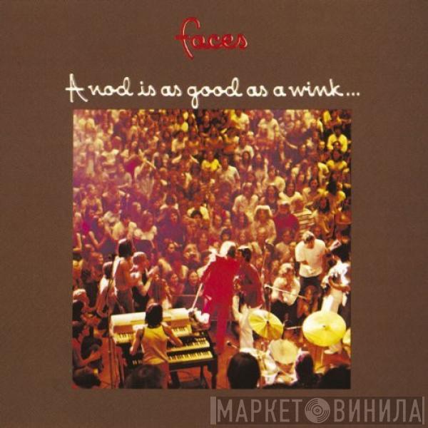  Faces   - A Nod Is As Good As A Wink... To A Blind Horse