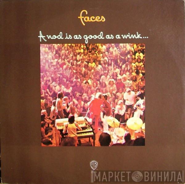  Faces   - A Nod Is As Good As A Wink...To A Blind Horse