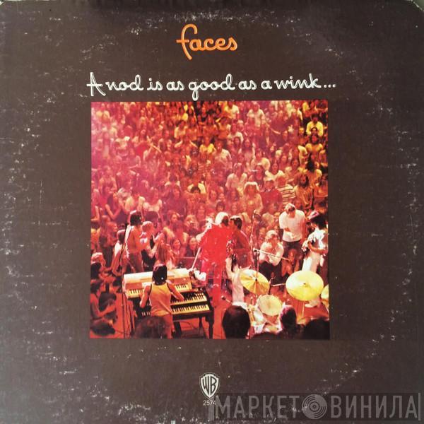  Faces   - A Nod Is As Good As A Wink... To A Blind Horse