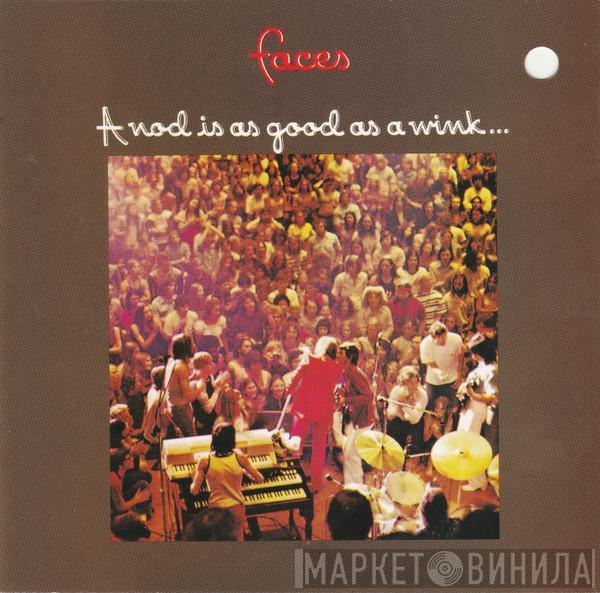  Faces   - A Nod Is As Good As A Wink... To A Blind Horse
