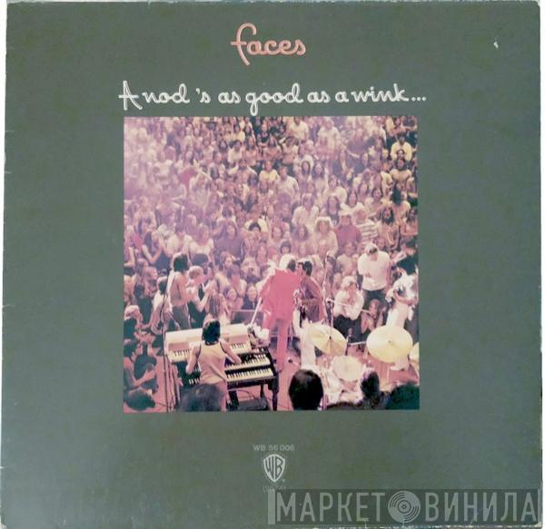  Faces   - A Nod Is As Good As A Wink...To A Blind Horse