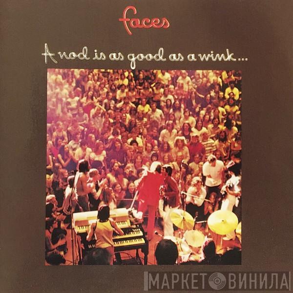  Faces   - A Nod Is As Good As A Wink... To A Blind Horse