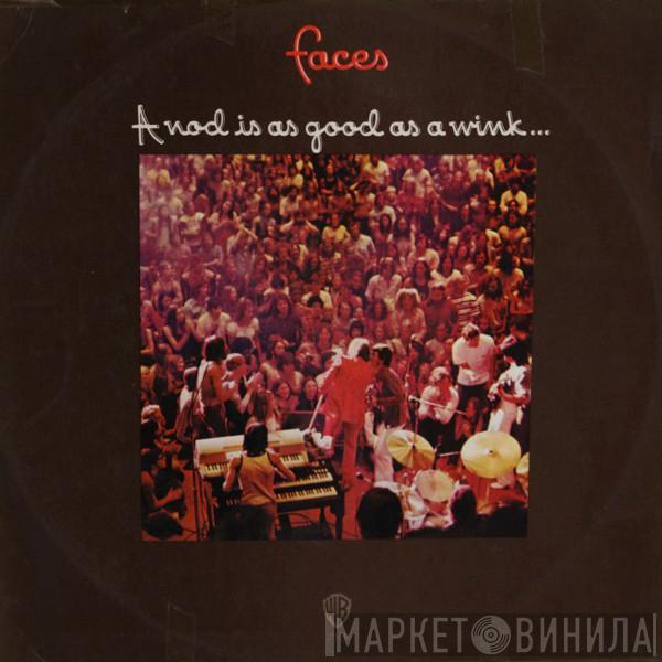  Faces   - A Nod Is As Good As A Wink...To A Blind Horse