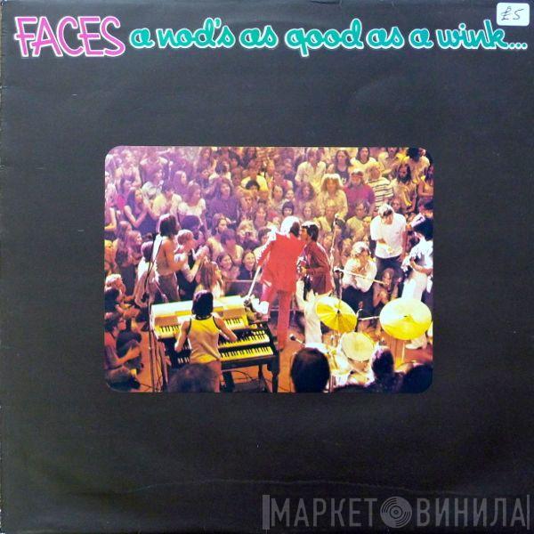 Faces  - A Nod's As Good As A Wink...To A Blind Horse